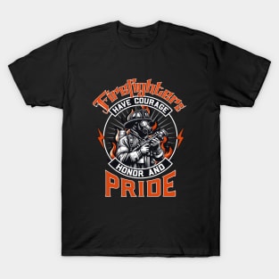 Firefighters Have Courage Honor & Pride T-Shirt